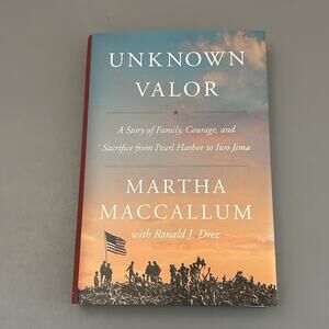 Unknown Valor A Story of Family, Courage, and Sacrifice from Pearl Harbor...